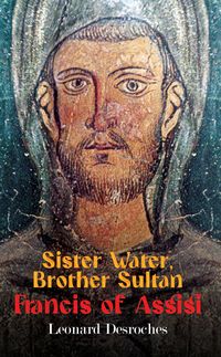 Produktbild: Sister Water, Brother Sultan - Francis of Assisi