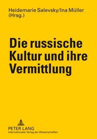 Produktbild: Die russische Kultur und ihre Vermittlung