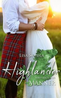 Bild vom Artikel Highlander sind auch nur Männer vom Autor Lisa Skydla