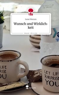 Produktbild: Wunsch und Wirklichkeit. Life is a Story - story.one