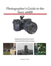 Produktbild: Photographer's Guide to the Sony a6400
