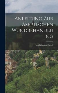 Produktbild: Anleitung zur Aseptischen Wundbehandlung
