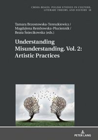 Produktbild: Understanding Misunderstanding. Vol. 2: Artistic Practices