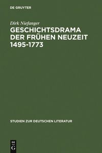 Produktbild: Geschichtsdrama der Fr&uuml;hen Neuzeit 1495-1773