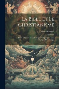 Produktbild: La Bible Et Le Christianisme