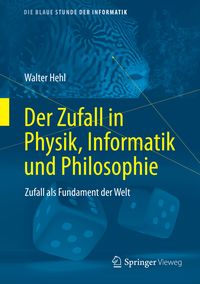 Produktbild: Der Zufall in Physik, Informatik und Philosophie