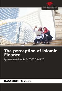 Produktbild: The perception of Islamic Finance