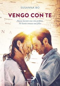 Produktbild: Vengo con te. Hanno lasciato una vita perfetta. Ne hanno trovata una felice