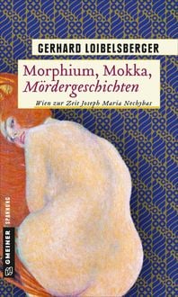 Bild vom Artikel Morphium, Mokka, Mördergeschichten vom Autor Gerhard Loibelsberger
