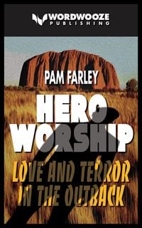 Produktbild: Hero Worship: Love and Terror in the Outback
