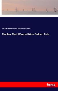 Produktbild: The Fox That Wanted Nine Golden Tails