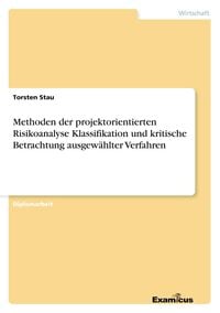 Produktbild: Methoden der projektorientierten Risikoanalyse Klassifikation und kritische Betrachtung ausgew&auml;hlter Verfahren