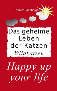 Bild vom Artikel Das geheime Leben der Katzen, Wildkatzen vom Autor Thomas Sonnberger
