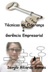 Produktbild: T&eacute;cnicas De Lideran&ccedil;a E Ger&ecirc;ncia Empresarial