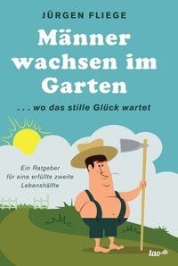Produktbild: M&auml;nner wachsen im Garten