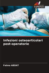 Produktbild: Infezioni osteoarticolari post-operatorie
