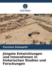 Produktbild: J&uuml;ngste Entwicklungen und Innovationen in historischen Studien und Forschungen