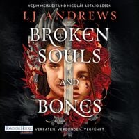 Produktbild: Broken Souls and Bones - Verraten. Verbunden. Verf&uuml;hrt.