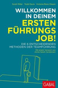 Bild vom Artikel Willkommen in deinem ersten Führungsjob! vom Autor Scott Miller