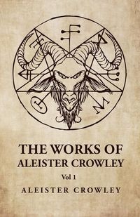 Bild vom Artikel The Works of Aleister Crowley Vol 1 vom Autor Aleister Crowley
