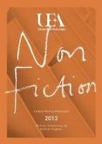 Produktbild: Hughes, K: Uea Creative Writing Anthology Non-Fiction