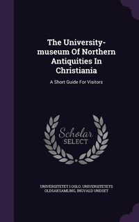 Produktbild: The University-museum Of Northern Antiquities In Christiania