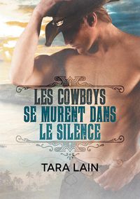 Bild vom Artikel Les cowboys se murent dans le silence vom Autor Tara Lain