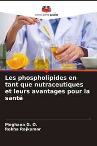 Produktbild: Les phospholipides en tant que nutraceutiques et leurs avantages pour la sant&eacute;