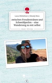 Produktbild: zwischen Freudentr&auml;nen und Schwei&szlig;perlen - eine Wanderung zu mir selbst. Life is a Story - story.one