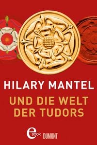 Produktbild: Hilary Mantel und die Welt der Tudors
