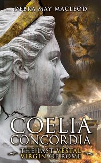 Produktbild: Coelia Concordia: The Last Vestal Virgin of Rome