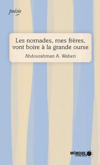 Produktbild: Les nomades, mes freres, vont boire a la grande ourse