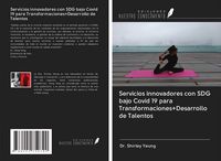 Produktbild: Servicios innovadores con SDG bajo Covid 19 para Transformaciones+Desarrollo de Talentos