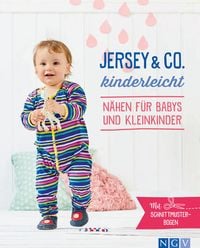 Bild vom Artikel Jersey & Co. kinderleicht - Nähen für Babys und Kleinkinder vom Autor 