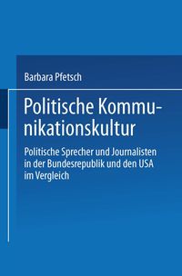 Bild vom Artikel Politische Kommunikationskultur vom Autor Barbara Pfetsch