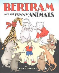 Produktbild: Gilbert, P: Bertrams and His Funny Animals