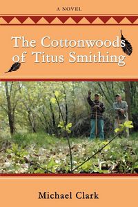 Produktbild: The Cottonwoods of Titus Smithing