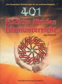 Produktbild: 401 Hadithe f&uuml;r den Islamischen Religionsunterricht
