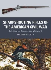 Produktbild: Sharpshooting Rifles of the American Civil War