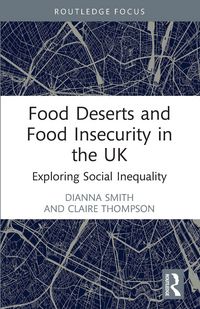 Produktbild: Food Deserts and Food Insecurity in the UK
