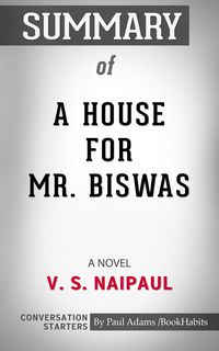 Bild vom Artikel Summary of A House for Mr. Biswas vom Autor Paul Adams