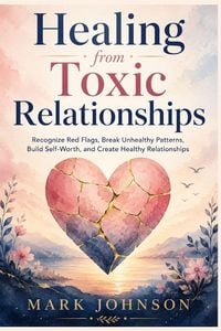 Produktbild: Healing from Toxic Relationships
