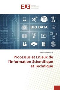 Produktbild: Processus et Enjeux de l'Information Scientifique et Technique
