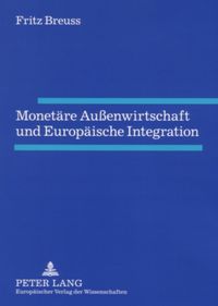 Produktbild: Monet&auml;re Au&szlig;enwirtschaft und Europ&auml;ische Integration