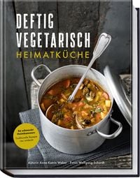 Bild vom Artikel Deftig vegetarisch – Heimatküche vom Autor Anne-Katrin Weber