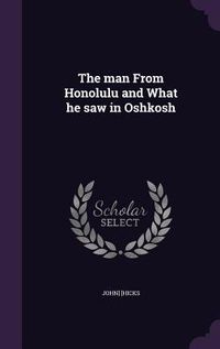 Produktbild: The man From Honolulu and What he saw in Oshkosh