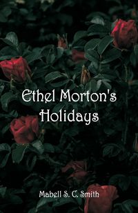 Produktbild: Ethel Morton's Holidays