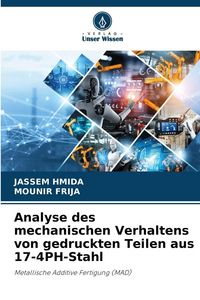 Produktbild: Analyse des mechanischen Verhaltens von gedruckten Teilen aus 17-4PH-Stahl