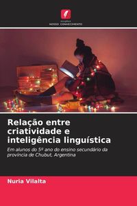 Produktbild: Rela&ccedil;&atilde;o entre criatividade e intelig&ecirc;ncia lingu&iacute;stica