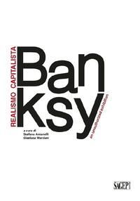 Produktbild: Banksy. Realismo capitalista. An unauthorized exhibition. Ediz. italiana e inglese